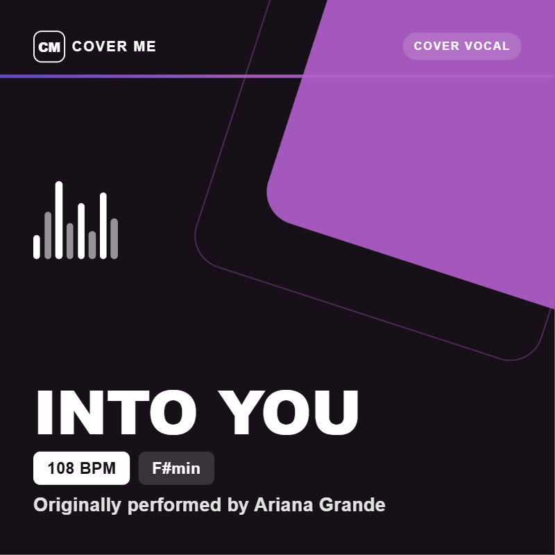Cover Me - Into You [108 BPM - F#min](Cover Vocal)